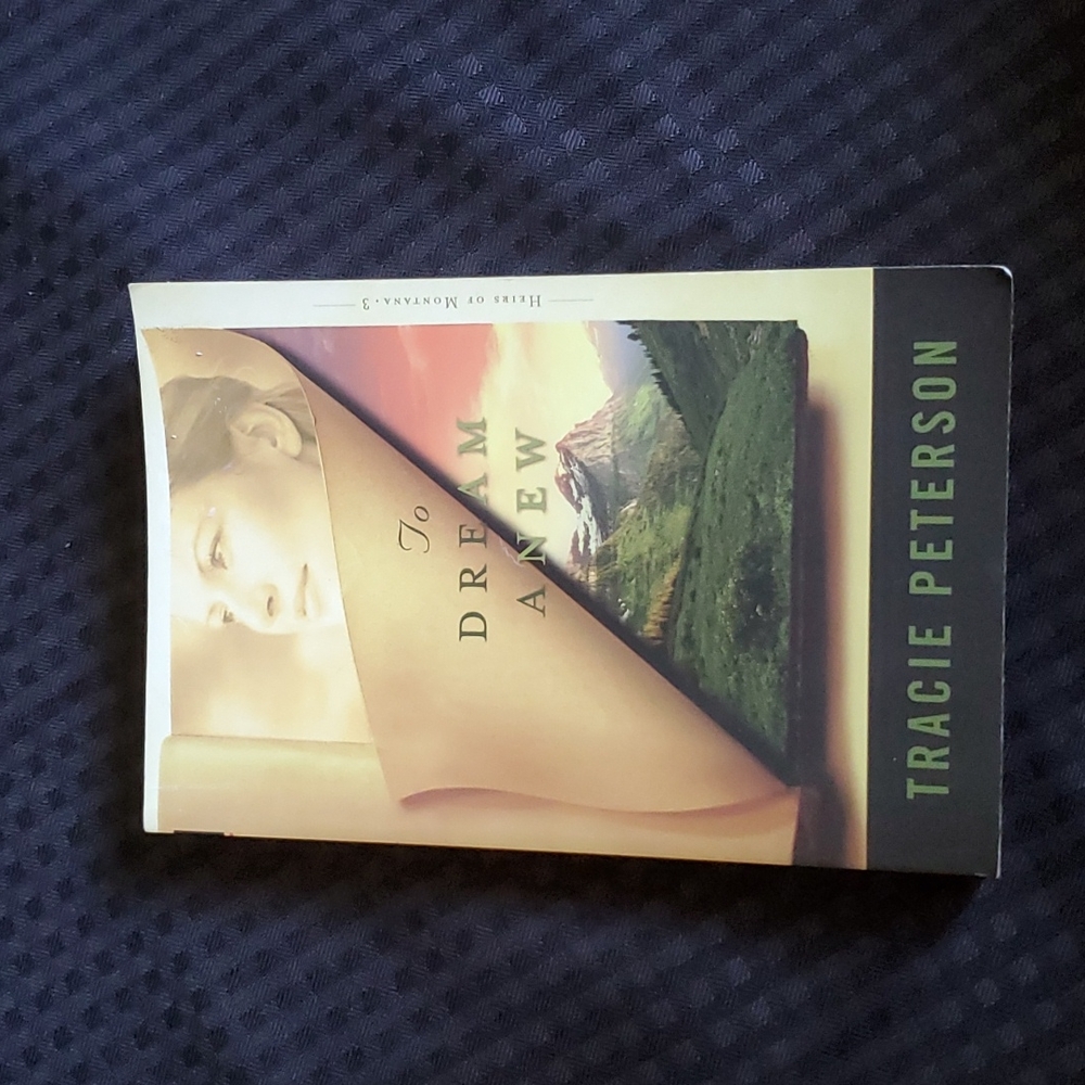 To Dream Anew, paperback book, by Tracie Peterson, fiction, Historical